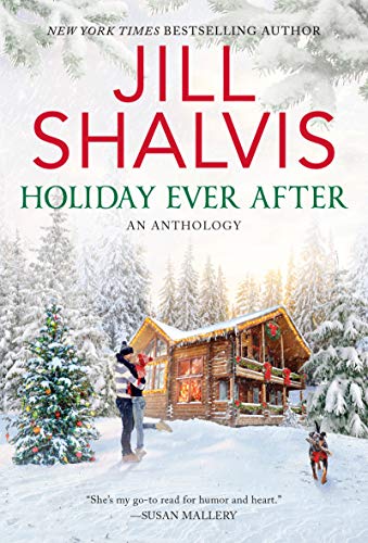 Holiday Ever After: An Anthology  (One Snowy Night/Holiday Wishes/Mistletoe In Paradise)