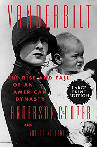 Vanderbilt: The Rise and Fall of an American Dynasty (Large Print)