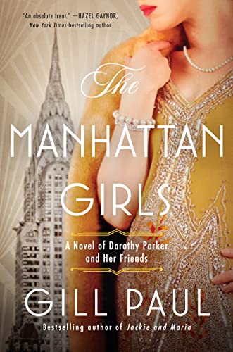 The Manhattan Girls; A Novel of Dorothy Parker and Her Friends