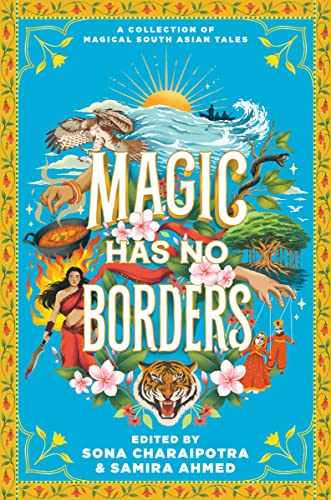 Magic Has No Borders: A Collection of Magical South Asian Tales