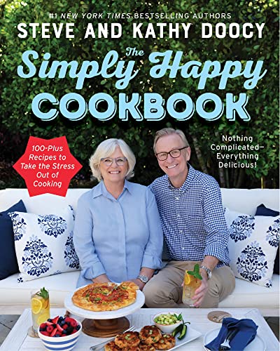The Simply Happy Cookbook: 100-Plus Recipes to Take the Stress Out of Cooking (The Happy Cookbook Series)