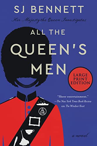All the Queen's Men (Her Majesty the Queen Investigates, Bk. 3 - Large Print)