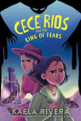 Cece Rios and the King of Fears (Cece Rios, Bk. 2)