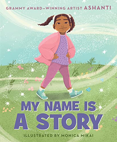 My Name Is a Story: An Empowering First Day of School Book for Kids