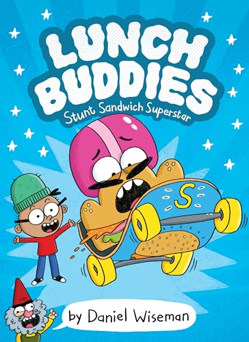 Stunt Sandwich Superstar (Lunch Buddies, Volume 2)