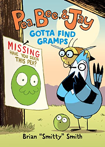 Gotta Find Gramps (Pea, Bee, and Jay, Volume 5)