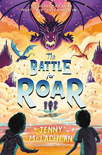 The Battle for Roar (Land of Roar, Bk. 3)