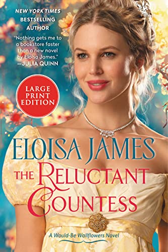 The Reluctant Countess (A Would-Be Wallflowers Novel - Large Print Edition)