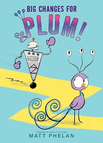 Big Changes for Plum! (Leave It to Plum, Bk. 5)