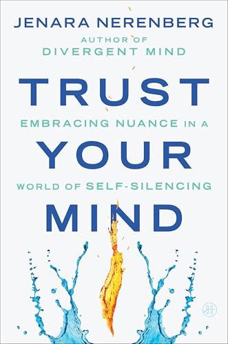 Trust Your Mind: Embracing Nuance in a World of Self-Silencing