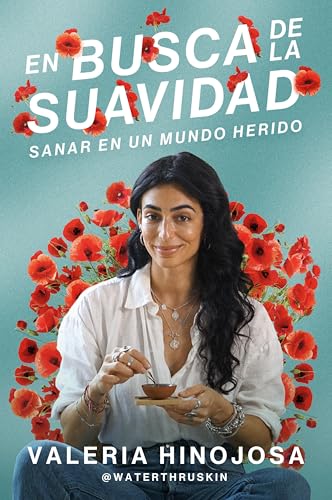 En Busca De La Suavidad: Sanar En Un Mundo Herido