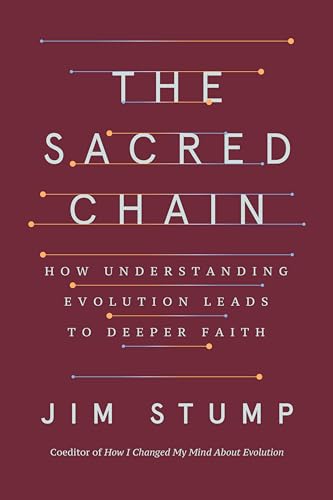 The Sacred Chain: How Understanding Evolution Leads to Deeper Faith