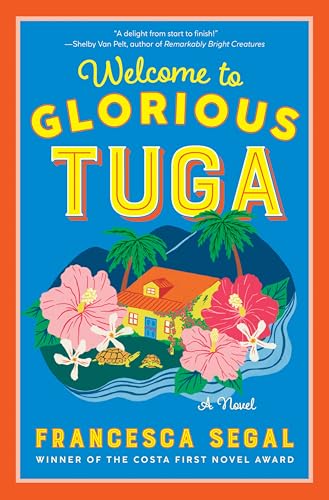 Welcome to Glorious Tuga (Tuga Trilogy, Bk. 1)
