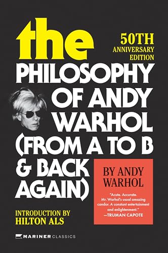 The Philosophy of Andy Warhol: From A to B and Back Again (50th Anniversary Edition)