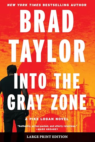 Into the Gray Zone (Pike Logan, Bk. 19 - Large Print)