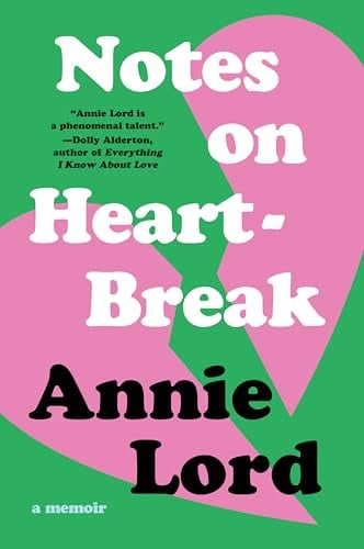 Notes on Heartbreak: A Memoir