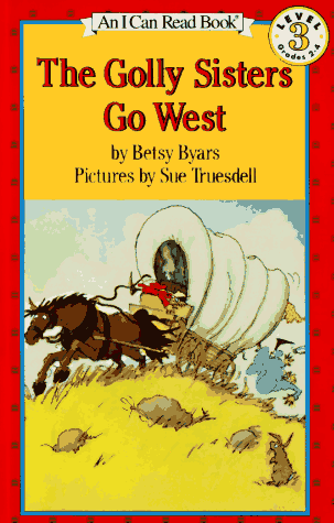 The Golly Sisters Go West (I Can Read, Level 3)