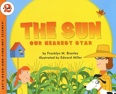 The Sun: Our Nearest Star (Let's-Read-And-Find-Out Science, Stage 2)