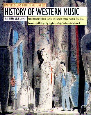 History of Western Music (HarperCollins College Outline)