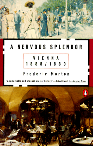 A Nervous Splendor: Vienna, 1888/1889