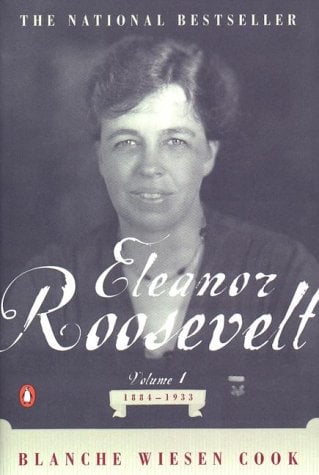 Eleanor Roosevelt 1884-1933 (Volume 1)