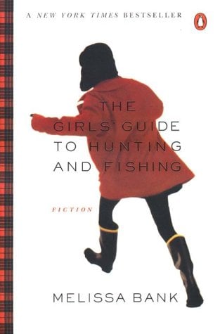 The Girls' Guide to Hunting and Fishing