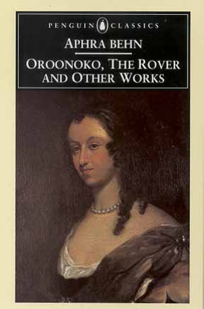 Oroonoko, The Rover and Other Works (Penguin Classics)
