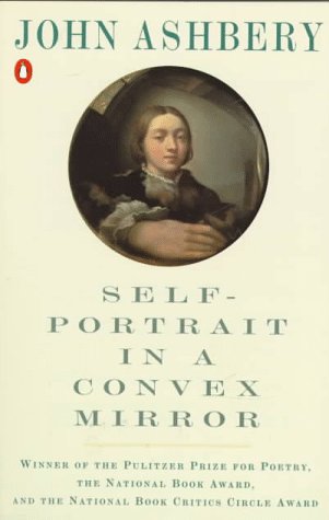 Self-Portrait in a Convex Mirror (Penguin Poets)