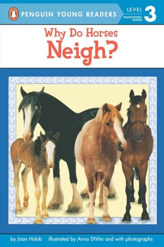 Why Do Horses Neigh? (Puffin Easy-To-Read, Level 3)