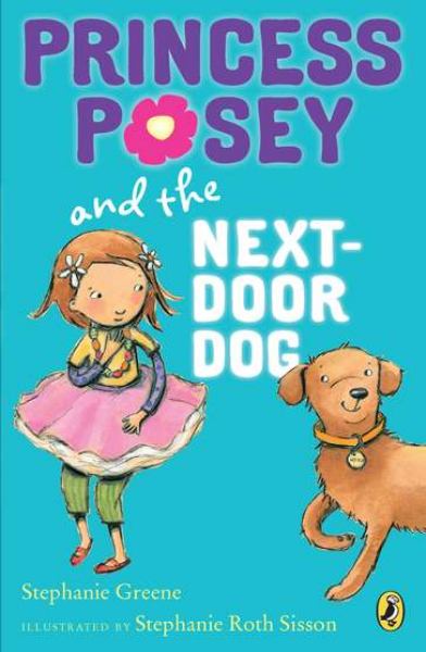 Princess Posey and the Next-Door Dog (Princess Posey, Bk. 3)