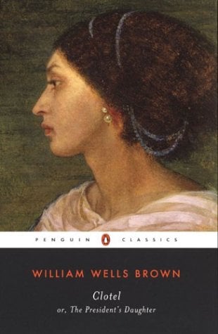Clotel, Or, the President's Daughter