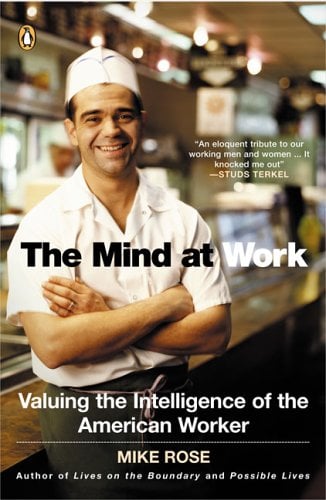 The Mind at Work: Valuing the Intelligence of the American Worker