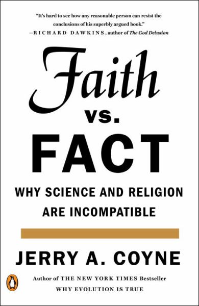 Faith Vs. Fact: Why Science and Religion Are Incompatible