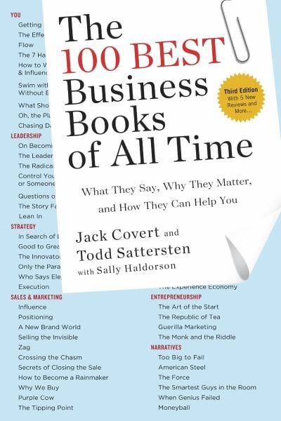 The 100 Best Business Books of All Time: What They Say, Why They Matter, and How They Can Help You