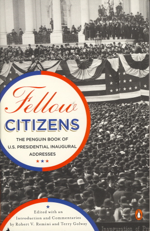 Fellow Citizens: The Penguin Book of U.S. Presidential Inaugural Addresses (Penguin Classics)
