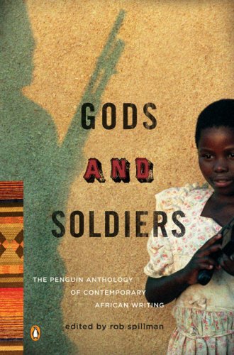 Gods and Soldiers: The Penguin Anthology of Current African Writing