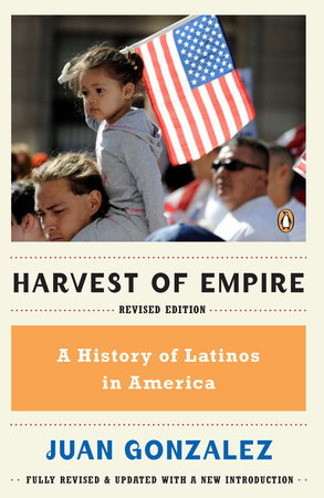 Harvest of Empire - A History of Latinos in America (Revised Edition)