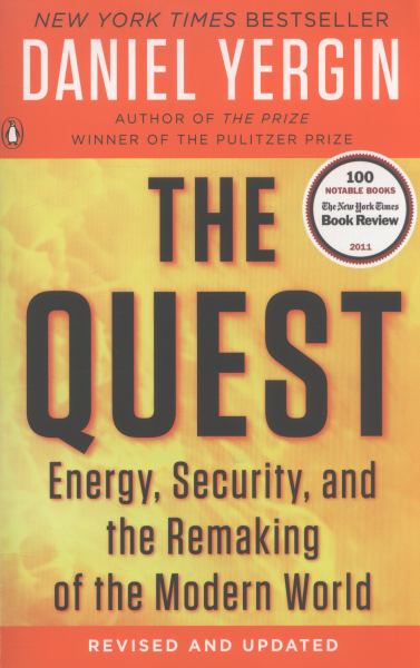 The Quest: Energy, Security, and the Remaking of the Modern World (Revised and Updated)