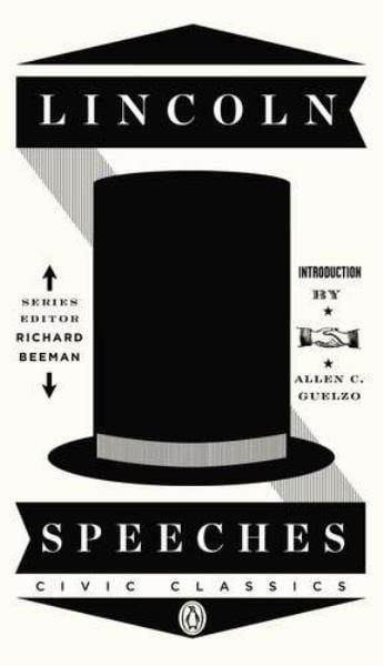 Lincoln Speeches (Civic Classics)