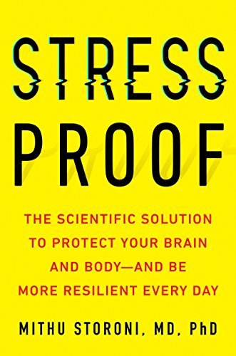 Stress-Proof: The Scientific Solution to Protect Your Brain and Body--and Be More Resilient Every Day