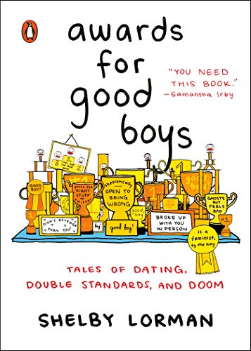 Awards for Good Boys: Tales of Dating, Double Standards, and Doom (Paperback)