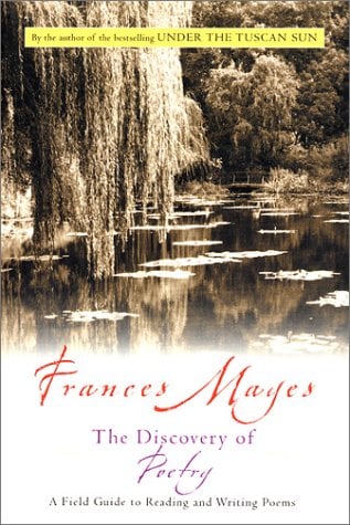 The Discovery of Poetry: A Field Guide to Reading and Writing Poems