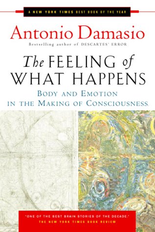 Antonio Damasio, Feeling & Knowing: Making Minds Conscious 