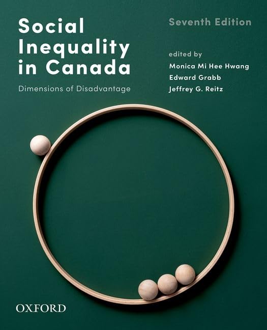 Social Inequality in Canada: Dimensions of Disadvantage (7th Edition)