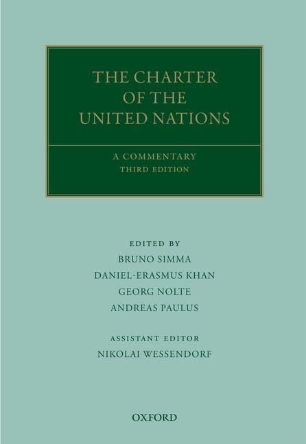The Charter of the United Nations: A Commentary (Oxford Commentaries on International Law, Bks. 1 & 2, 3rd Edition)
