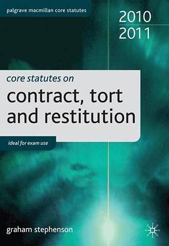 Core Statutes on Contract, Tort and Restitution 2010-11 (Palgrave Core Statutes)