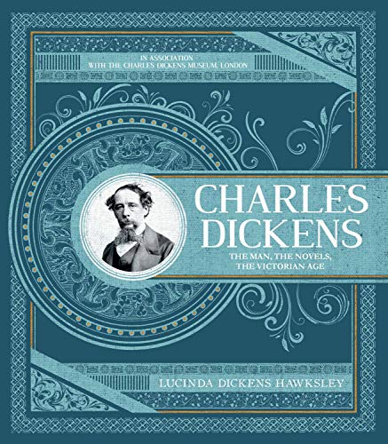 Charles Dickens: The Man, the Novels, the Victorian Age (Compact Guides)