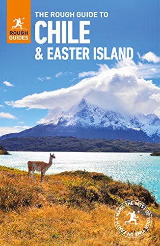 The Rough Guide to Chile & Easter Island Travel Guide