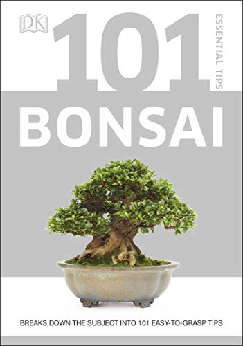 Bonsai (101 Essential Tips)