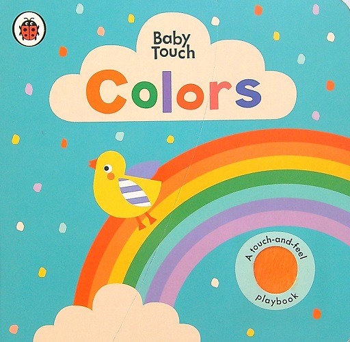Colors: A Touch-and-Feel Playbook (Baby Touch)